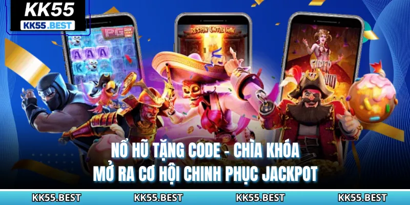 Nổ Hũ Tặng Code - Chìa Khóa Mở Ra Cơ Hội Chinh Phục Jackpot