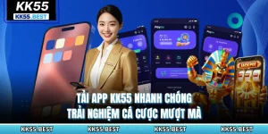 Tải App KK55 Nhanh Chóng - Trải Nghiệm Cá Cược Mượt Mà