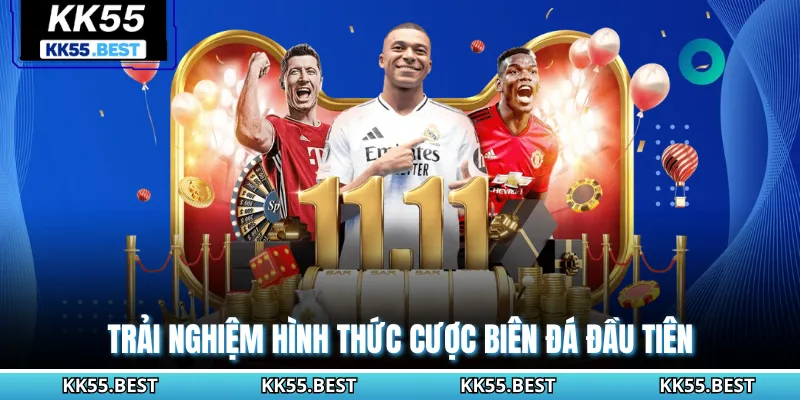 Trải nghiệm hình thức cược biên đá đầu tiên